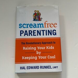 Scream Free Parenting Book